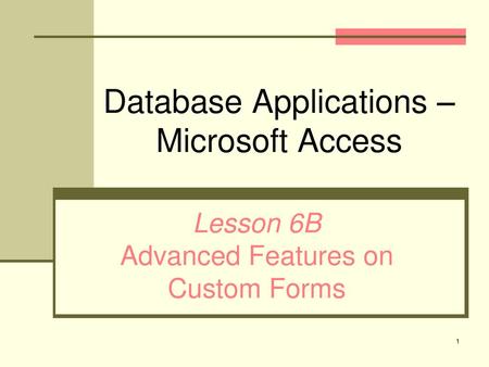 Database Applications – Microsoft Access