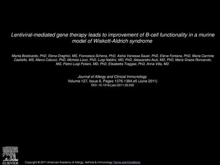 Lentiviral-mediated gene therapy leads to improvement of B-cell functionality in a murine model of Wiskott-Aldrich syndrome  Marita Bosticardo, PhD, Elena.