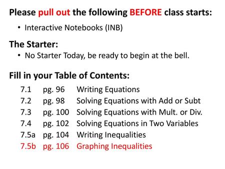 Please pull out the following BEFORE class starts: