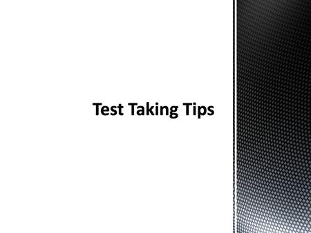 Test Taking Tips.