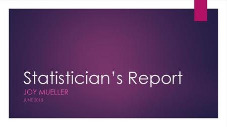 Statistician’s Report