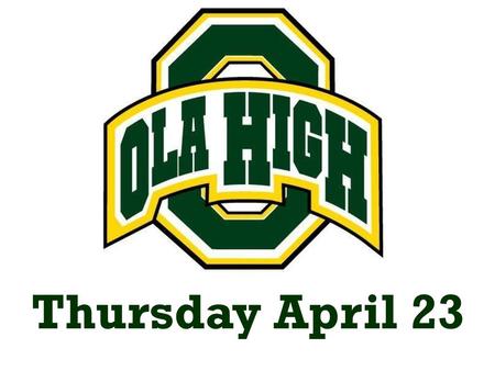 Thursday April 23.