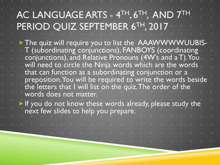 AC Language Arts - 4th, 6th, and 7th period Quiz September 6th, 2017