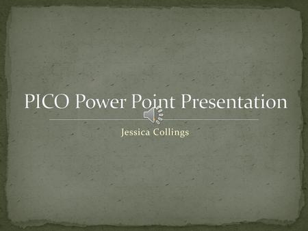 PICO Power Point Presentation