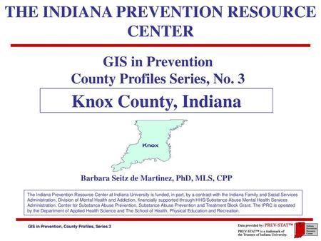 Knox County, Indiana THE INDIANA PREVENTION RESOURCE CENTER