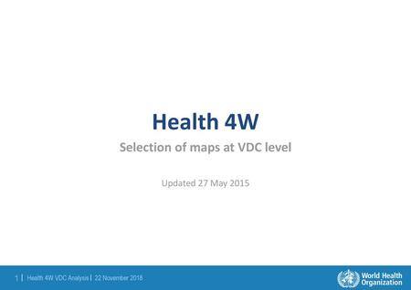 Selection of maps at VDC level Updated 27 May 2015