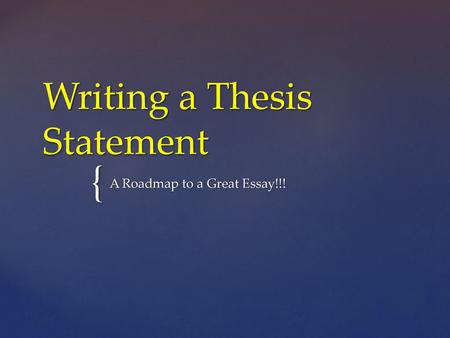 Writing a Thesis Statement