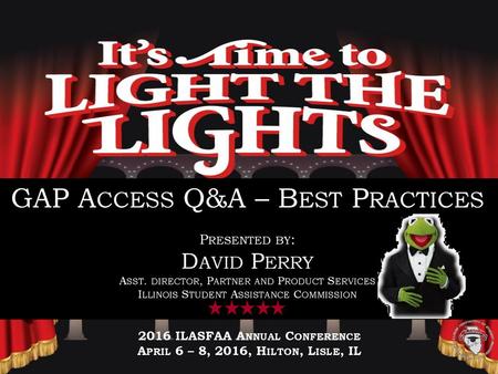 It’s Time to Light the Lights 2016 ILASFAA Annual Conference