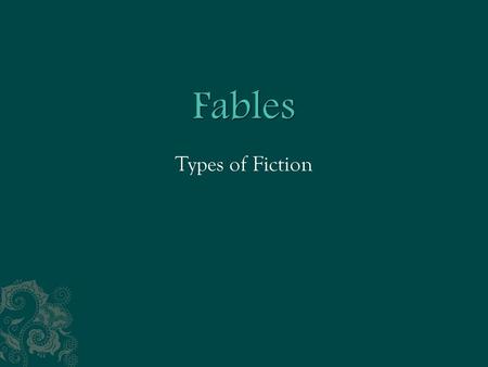 Fables Types of Fiction.