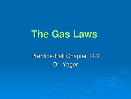 Prentice-Hall Chapter 14.2 Dr. Yager