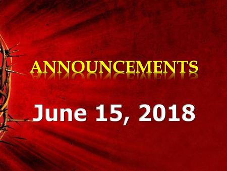 ANNOUNCEMENTS June 15, 2018.