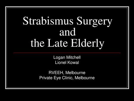 Strabismus Surgery and the Late Elderly