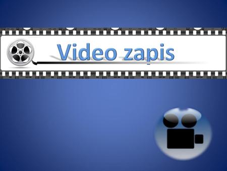 Video zapis.