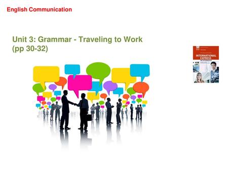 Unit 3: Grammar - Traveling to Work (pp 30-32)