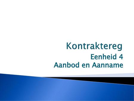 Eenheid 4 Aanbod en Aanname