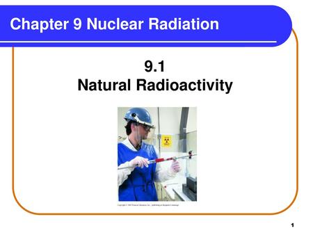 Chapter 9 Nuclear Radiation