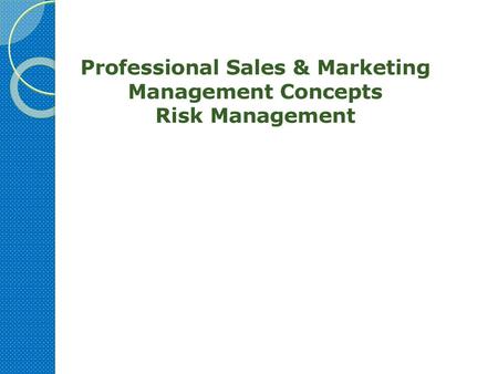 Professional Sales & Marketing Management Concepts Risk Management