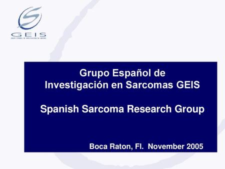 Investigación en Sarcomas GEIS Spanish Sarcoma Research Group