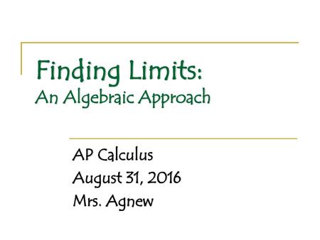 Finding Limits: An Algebraic Approach