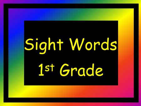 Sight Words 1st Grade.