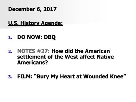 December 6, 2017 U.S. History Agenda: DO NOW: DBQ