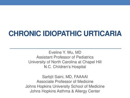 CHRONIC IDIOPATHIC URTICARIA