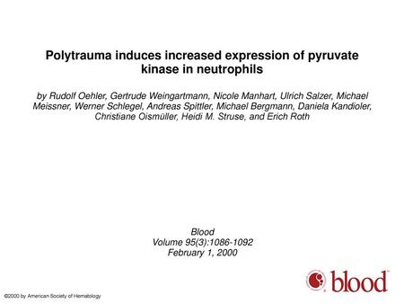 Polytrauma induces increased expression of pyruvate kinase in neutrophils by Rudolf Oehler, Gertrude Weingartmann, Nicole Manhart, Ulrich Salzer, Michael.