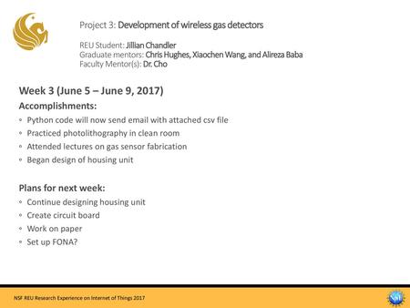 Project 3: Development of wireless gas detectors REU Student: Jillian Chandler Graduate mentors: Chris Hughes, Xiaochen Wang, and Alireza Baba Faculty.