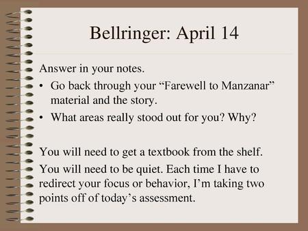 Bellringer: April 14 Answer in your notes.