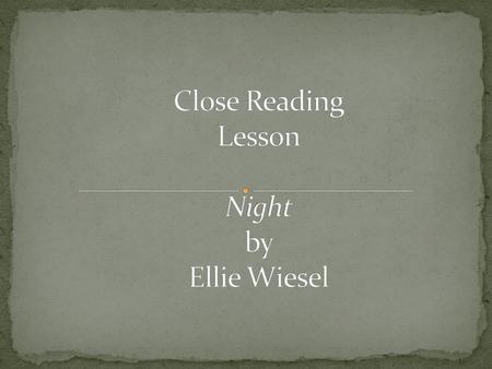 Close Reading Lesson Night by Ellie Wiesel