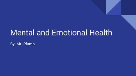 Mental and Emotional Health