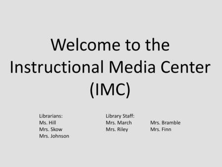 Welcome to the Instructional Media Center