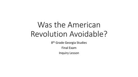 Was the American Revolution Avoidable?