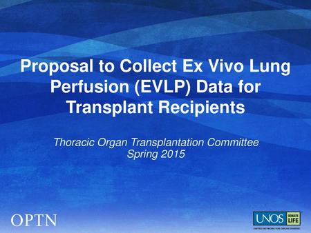 Thoracic Organ Transplantation Committee Spring 2015