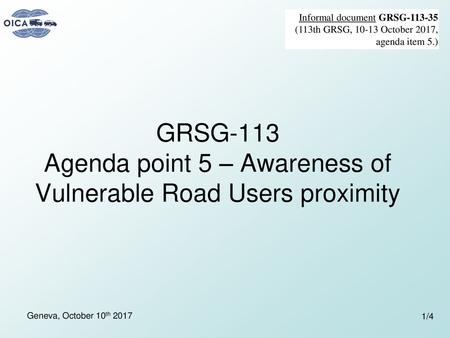 GRSG-113 Agenda point 5 – Awareness of Vulnerable Road Users proximity