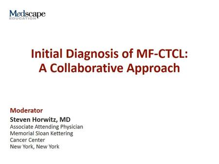 Initial Diagnosis of MF-CTCL: A Collaborative Approach