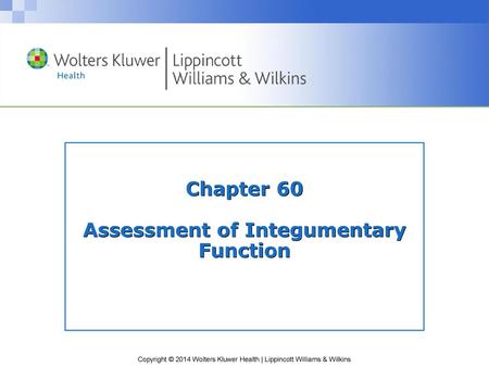 Chapter 60 Assessment of Integumentary Function