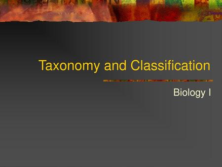 Taxonomy and Classification