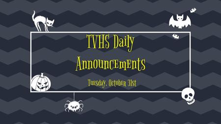 TVHS Daily Announcements