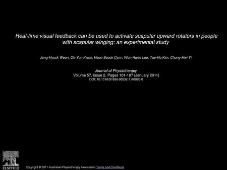 Real-time visual feedback can be used to activate scapular upward rotators in people with scapular winging: an experimental study  Jong-Hyuck Weon, Oh-Yun.