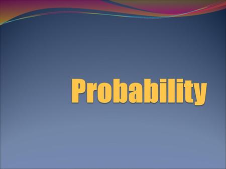 Probability.