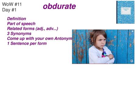 obdurate WoW #11 Day #1 Definition Part of speech