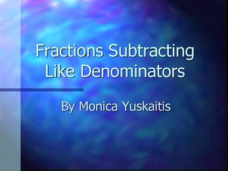 Fractions Subtracting Like Denominators