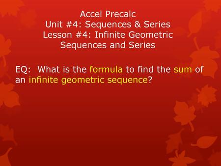 Unit #4: Sequences & Series