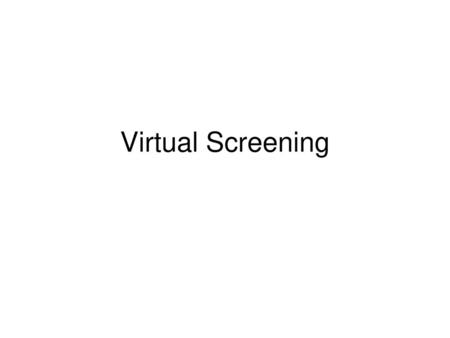 Virtual Screening.