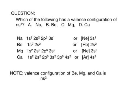 The term valence refers to the outermost shell.