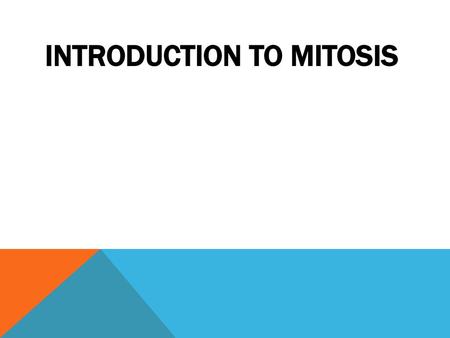 Introduction to Mitosis