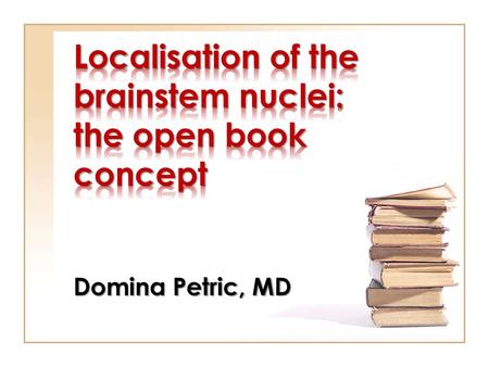 Localisation of the brainstem nuclei: the open book concept