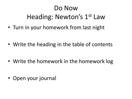 Do Now Heading: Newton’s 1st Law