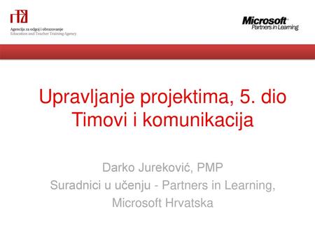 Upravljanje projektima, 5. dio Timovi i komunikacija